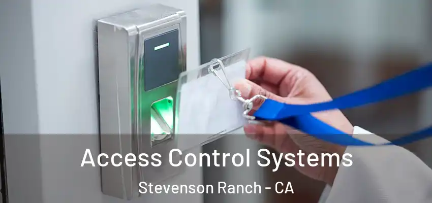  Access Control Systems Stevenson Ranch - CA