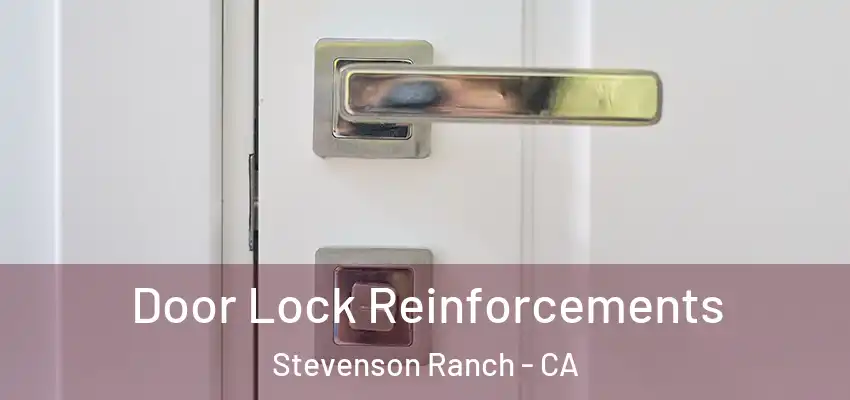  Door Lock Reinforcements Stevenson Ranch - CA