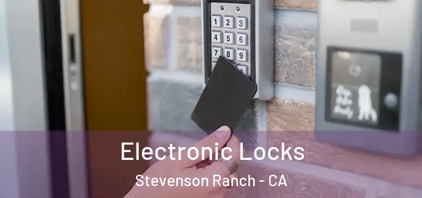  Electronic Locks Stevenson Ranch - CA