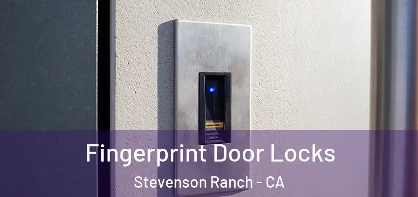  Fingerprint Door Locks Stevenson Ranch - CA