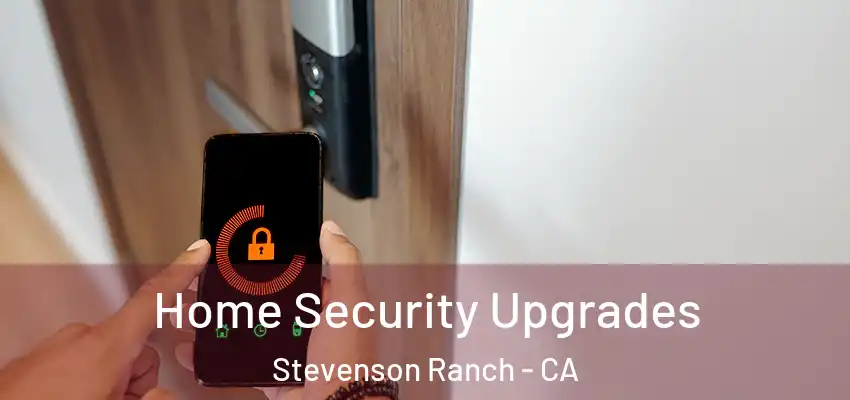  Home Security Upgrades Stevenson Ranch - CA