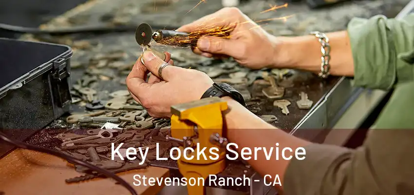 Key Locks Service Stevenson Ranch - CA