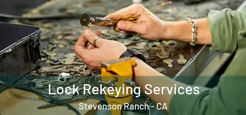  Lock Rekeying Services Stevenson Ranch - CA
