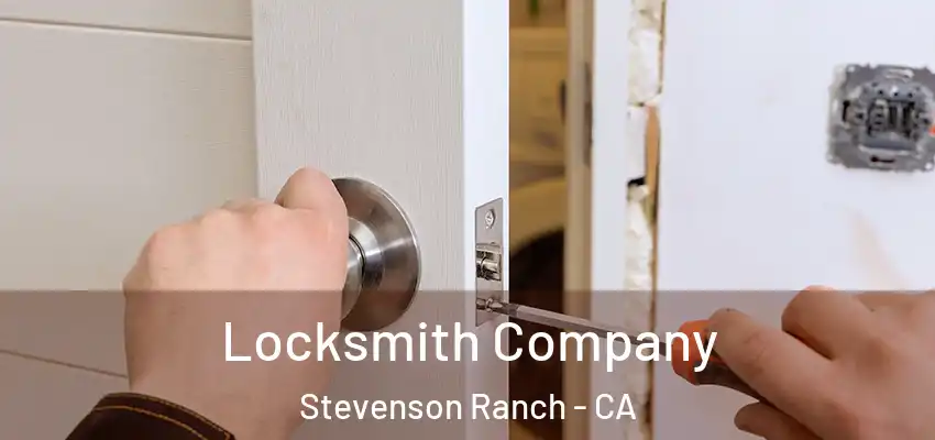  Locksmith Company Stevenson Ranch - CA