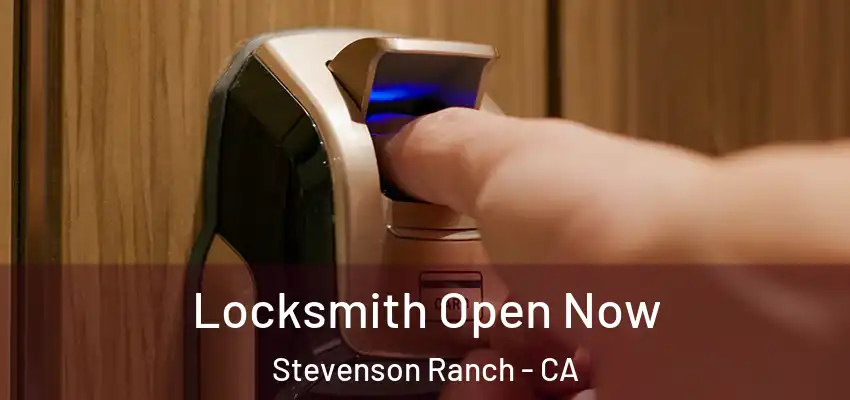  Locksmith Open Now Stevenson Ranch - CA