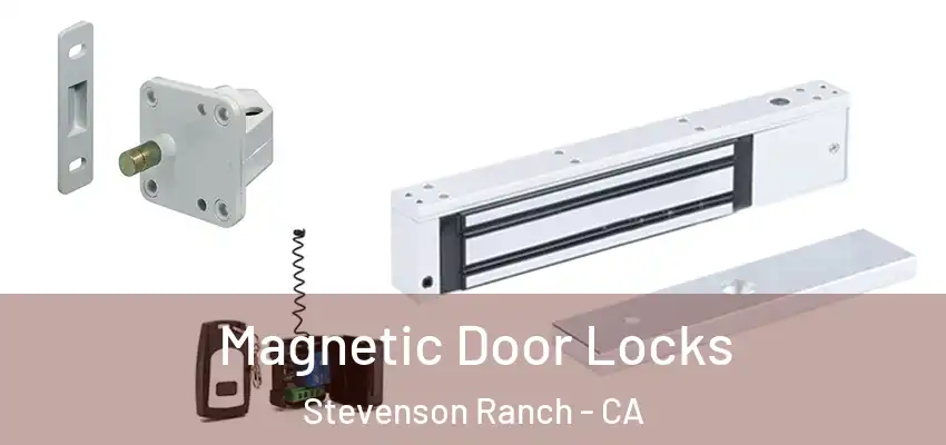  Magnetic Door Locks Stevenson Ranch - CA