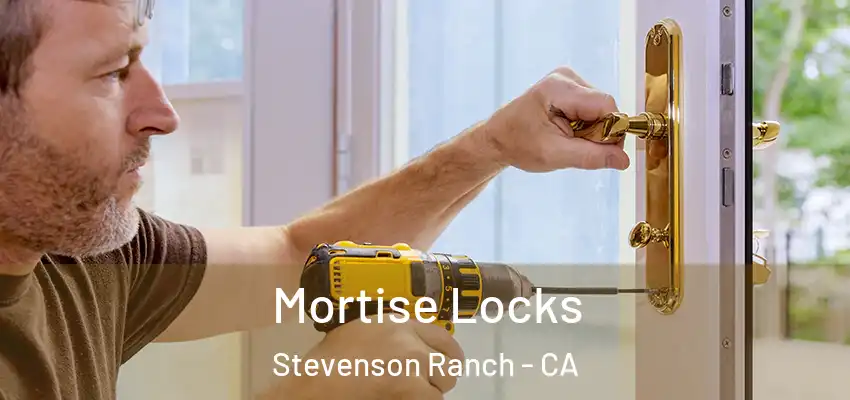  Mortise Locks Stevenson Ranch - CA
