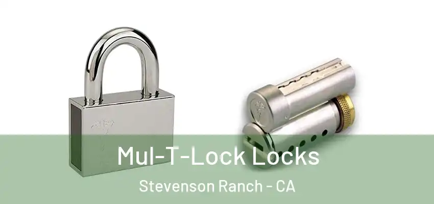  Mul-T-Lock Locks Stevenson Ranch - CA