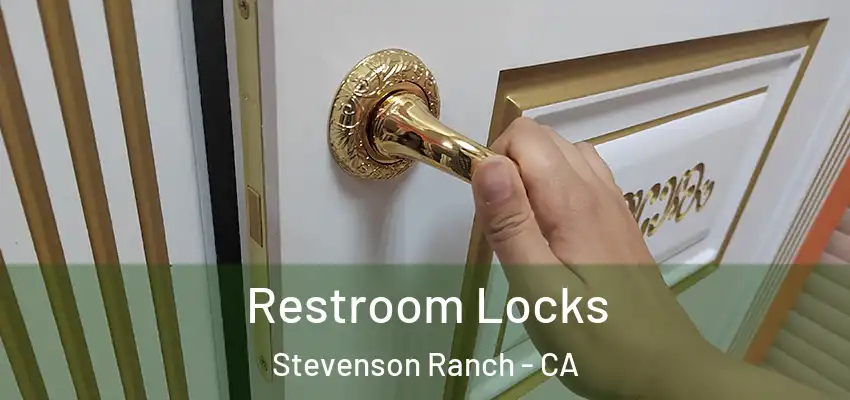  Restroom Locks Stevenson Ranch - CA