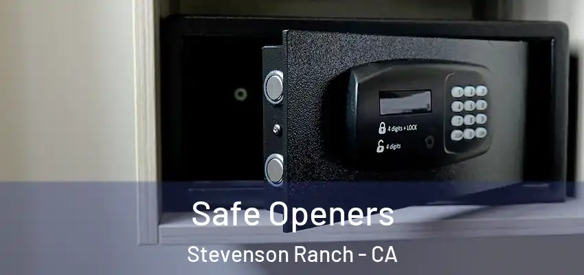  Safe Openers Stevenson Ranch - CA