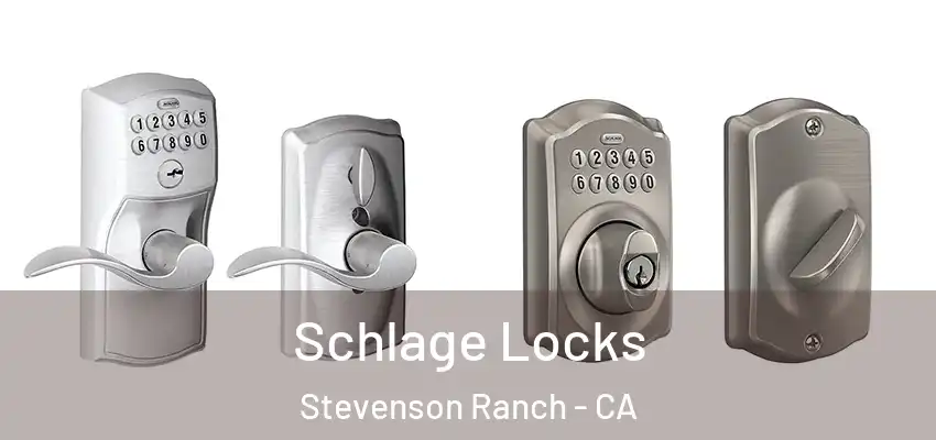  Schlage Locks Stevenson Ranch - CA