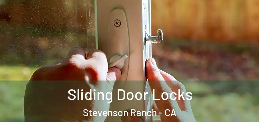  Sliding Door Locks Stevenson Ranch - CA